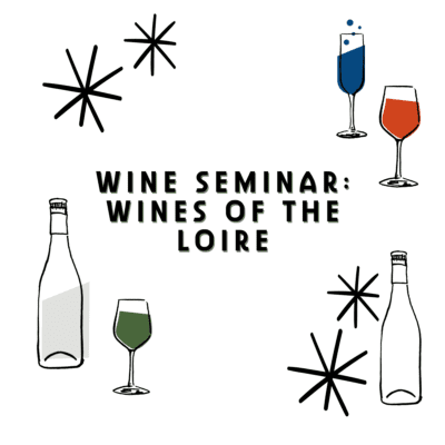 Wine Seminar: Wines of the Loire