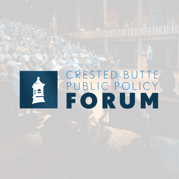 Public Policy Summer Square Crested Butte Public Policy Forum